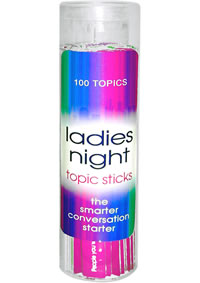Ladies Night Topic Sticks